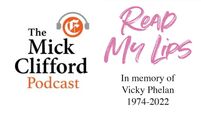 The Mick Clifford Podcast: Read My Lips — Vicky Phelan would have wanted this 